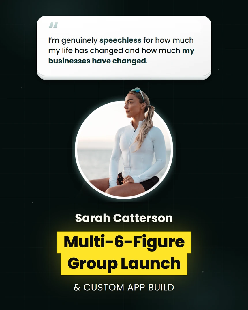 Sarah Catterson: multi-six-figure group launch and custom app build